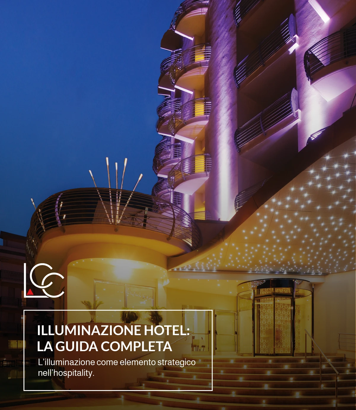 Illuminazione hotel: la guida completa - LuceControCorrente